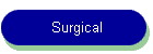 Surgical